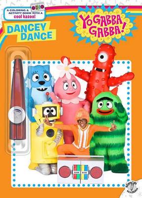 Yo Gabba Gabba!: Dancey Dance book