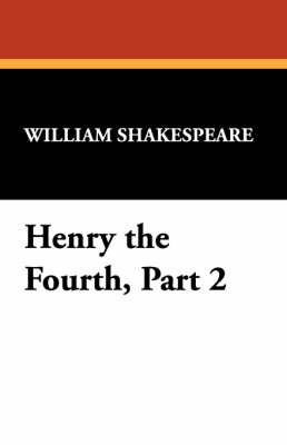 Henry the Fourth, Part 2 book