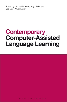 Contemporary Computer-Assisted Language Learning by Professor Michael Thomas