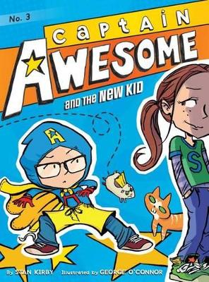 Captain Awesome and the New Kid by Stan Kirby