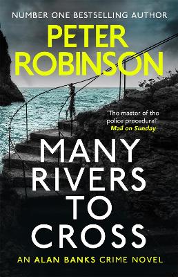 Many Rivers to Cross: The 26th DCI Banks novel from The Master of the Police Procedural book