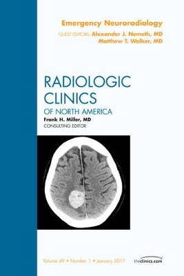 Emergency Neuroradiology, An Issue of Radiologic Clinics of North America book