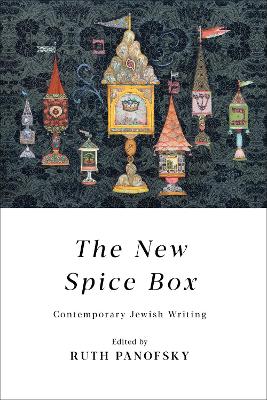 The New Spice Box: Contemporary Jewish Writing book