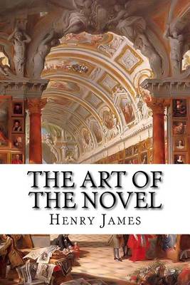 The Art of the Novel by Henry James
