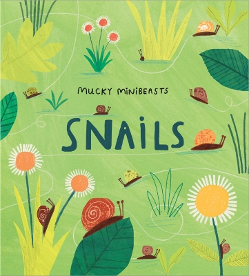 Mucky Minibeasts: Snails book