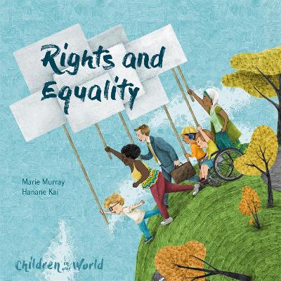 Children in Our World: Rights and Equality by Marie Murray