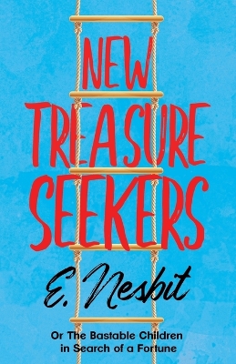 New Treasure Seekers;Or The Bastable Children in Search of a Fortune book