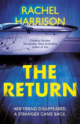 The Return: The creepy debut novel for fans of Stephen King, CJ Tudor and Alma Katsu by Rachel Harrison