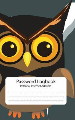 Password Log: Personal Internet Address Book: Owl: Password Journal: Password Keeper book