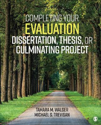 Completing Your Evaluation Dissertation, Thesis, or Culminating Project book