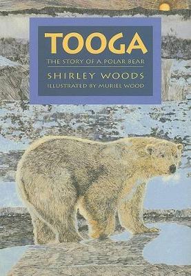 Tooga: Story of a Polar Bear book