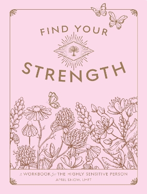 Find Your Strength: A Workbook for the Highly Sensitive Person: Volume 2 book