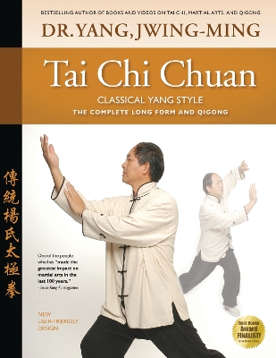 Tai Chi Chuan Classical Yang Style by Dr. Jwing-Ming Yang