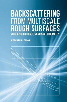 Backscattering from Multiscale Rough Surfaces with Application to Wind Scatterometry book