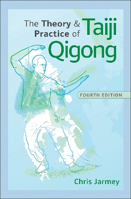 The Theory and Practice of Taiji Qigong book