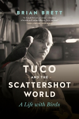 Tuco and the Scattershot World by Brian Brett