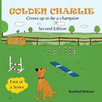 Golden Charlie: Grows up to be a Champion book