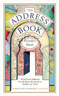 The Address Book: What Street Addresses Reveal about Identity, Race, Wealth and Power book