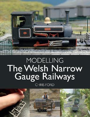 Modelling the Welsh Narrow Gauge Railways book