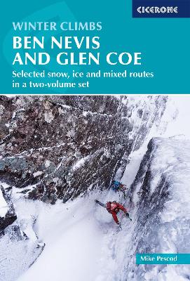 Winter Climbs: Ben Nevis and Glen Coe: Selected snow, ice and mixed routes in a two-volume set book