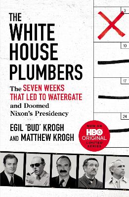 The White House Plumbers: The Seven Weeks That Led to Watergate and Doomed Nixon's Presidency book