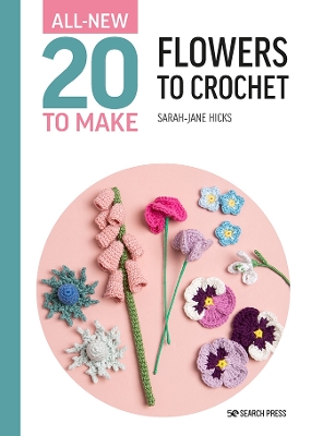 All-New Twenty to Make: Flowers to Crochet book