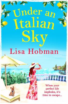 Under An Italian Sky: Escape to beautiful Italy with bestseller Lisa Hobman by Lisa Hobman