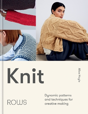 Knit: Dynamic patterns and techniques for creative making book