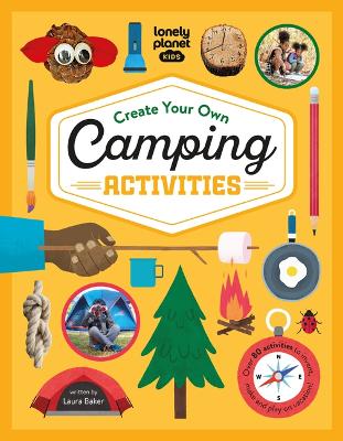 Lonely Planet Kids Create Your Own Camping Activities 1 book