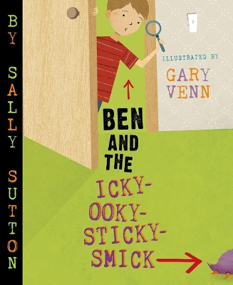 Ben and the Icky-Ooky-Sticky-Smick book