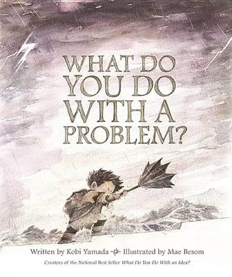 What Do You Do with a Problem? book