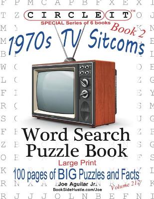 Circle It, 1970s Sitcoms Facts, Book 2, Word Search, Puzzle Book book