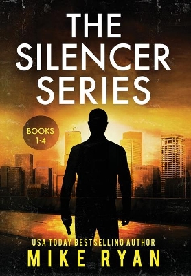 The Silencer Series Books 1-4 by Mike Ryan