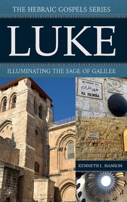 Luke: Illuminating the Sage of Galilee book