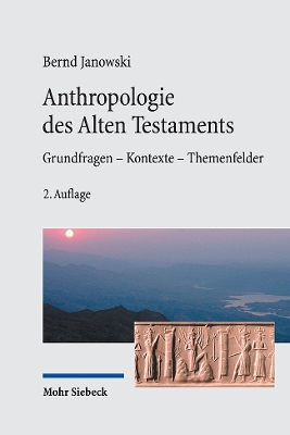 Anthropologie des Alten Testament: Grundfragen - Kontexte - Themenfelder book