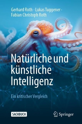 Natürliche und künstliche Intelligenz: Ein kritischer Vergleich book