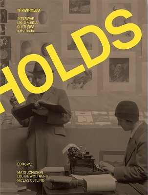 THRESHOLDS: Interwar Lens Media Cultures 1919-1939 book