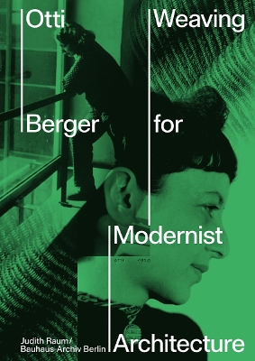 Otti Berger: Weaving for Modernist Architecture book