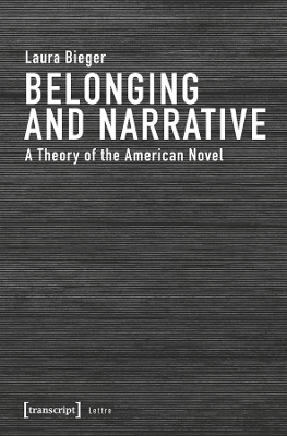 Belonging and Narrative – A Theory of the American Novel book