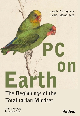 PC on Earth: The Beginnings of the Totalitarian Mindset book