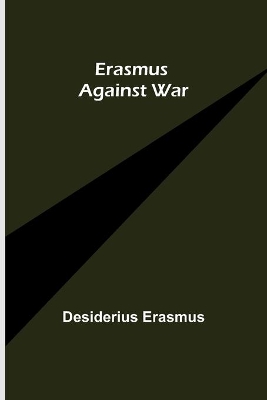 Erasmus Against War book