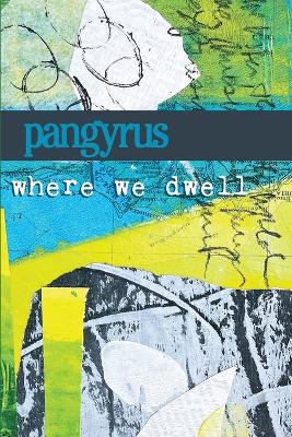 Where We Dwell: Pangyrus 10 book