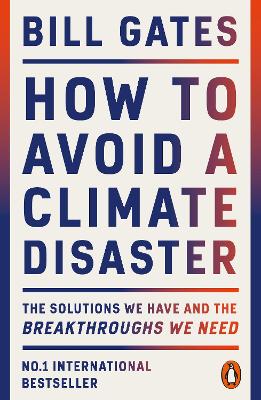 How to Avoid a Climate Disaster: The Solutions We Have and the Breakthroughs We Need book