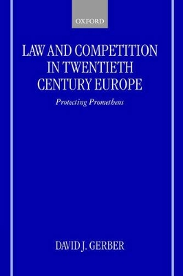 Law and Competition in Twentieth-Century Europe book