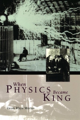 When Physics Became King book