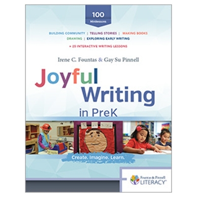 Joyful Writing in PreK: Create. Imagine. Learn. book