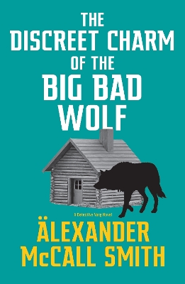 The Discreet Charm of the Big Bad Wolf by Alexander McCall Smith