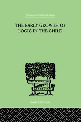 The Early Growth of Logic in the Child by Brbel & Piaget Inhelder