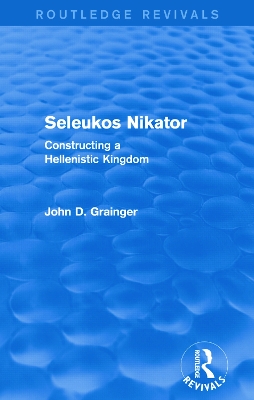 Seleukos Nikator by John D Grainger