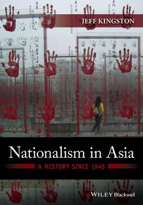 Nationalism in Asia - a History Since 1945 by Jeff Kingston